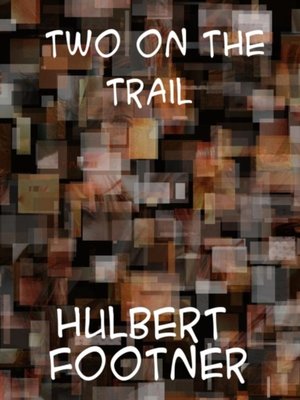 cover image of Two on the Trail a Story of the Far Northwest